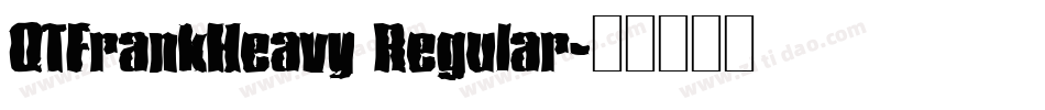 QTFrankHeavy Regular字体转换